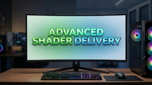 Advanced Shader Delivery: o fim da espera nos jogos de PC