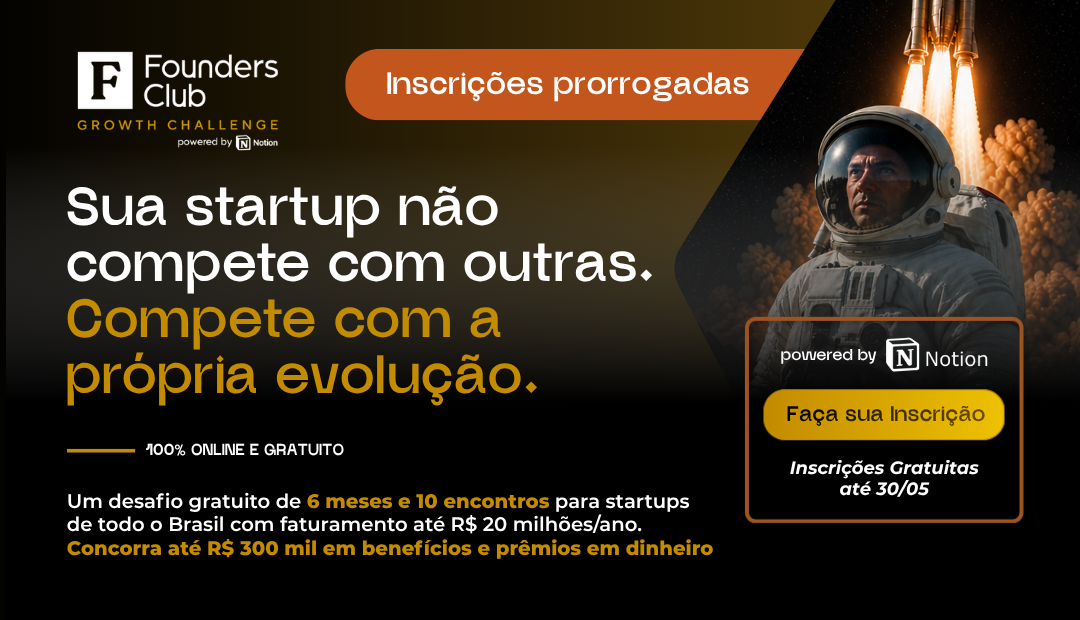 Founders Club Growth Challenge: startups competem contra si mesmas