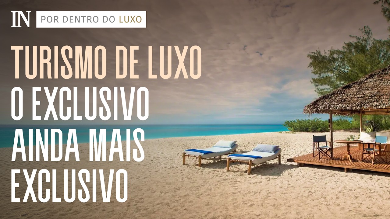 Turismo de luxo: a corrida bilionária por exclusividade